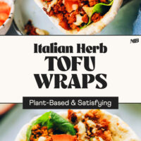 Two photos of our Italian herb Tofu Wraps with text between that says plant-based and satisfying