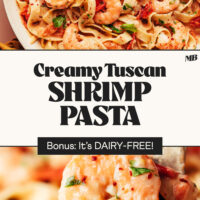 A pan of Creamy Tuscan Shrimp Pasta with a bite on a fork below it and text in between that says bonus: it's dairy-free